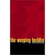 The Weeping Buddha by Heather Dune Macadam