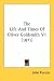 The Life and Times of Oliver Goldsmith V1 (1871)