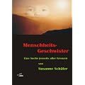 Menschheits-Geschwister: Eine Suche jenseits aller Grenzen. Meine Erfahrungen als Knochenmarkspenderin