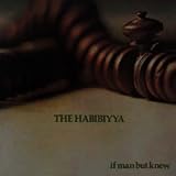 If Man But Knew [Vinyl] The Habibiyya Original Island/Capitol LP (1972)
