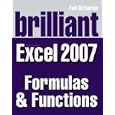 Brilliant Microsoft Excel 2007 Formulas Anf Functions (Brilliant Excel Solutions)
