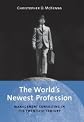 The World's Newest Profession: Management Consulting in the Twentieth Century (Cambridge Studies in the Emergence of Global Enterprise)
