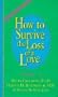 How to survive the loss of a love: 58 things to do when there is nothing to be done
