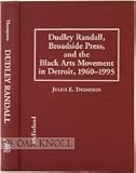 Dudley Randall, Broadside Press, and the Black Arts Movement in Detroit, 1960-1995
