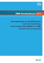 Datenaustausch im Gesch&auml;ftswesen und in der Verwaltung: Vom Vordruck &uuml;ber EDIFACT zu XML und den Core Components, CD-ROM F&uuml;r Windows 98SE/ME/NT 4.0 (SP5)/2000/XP. Hrsg.: DIN Deutsches Institut f&uuml;r Normung e.V.