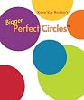 Bigger Perfect Circles 20 Quilt Templates 10 Sizes Karen Kay Buckley