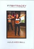 Fit by Tracey: Hi/Lo Med Ball