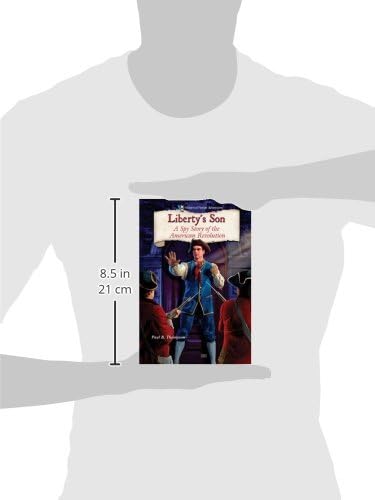 Liberty's Son: A Spy Story of the American Revolution (Historical Fiction Adventures)