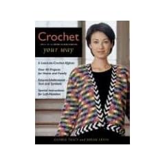 Crochet Your Way (Taunton Books & Videos for Enthusiasts)