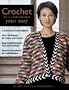 Crochet Your Way (Taunton Books & Videos for Enthusiasts)