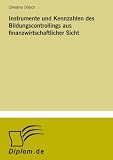 Instrumente und Kennzahlen des Bildungscontrollings aus finanzwirtschaftlicher Sicht (German Edition)