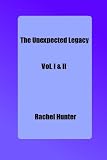 The Unexpected Legacy, A NOVEL. (Include Vol.1 & 2 with Preface)