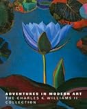 Adventures in modern art : the Charles K. Williams II collection