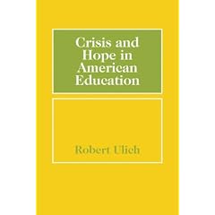 Crisis and Hope in American Education