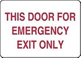 THIS DOOR FOR EMERGENCY EXIT ONLY 10