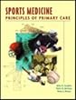 Sports Medicine : Principles of Primary Care