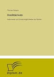 Kreditderivate: Instrumente und Einsatzmöglichkeiten bei Banken (German Edition)