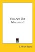 You Are The Adventure!