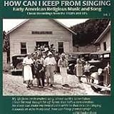 How Can I Keep from Singing, Vol. 2
