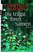 Du tr�gst ihren Namen: Roman