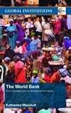 The World Bank: From Reconstruction to Development to Equity
