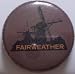 FAIRWEATHER - Windmills - Button / Pin