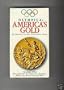 Olympica: America's Gold - The Official Olympic Centennial Video: Vol.1: Great Moments of Track & Field [VHS]