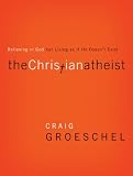 The Christian Atheist
