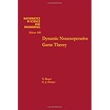 dynamic noncooperative game theory volume 160 mathematics in science and engineering