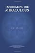 Experiencing the Miraculous: A Gift of Grace (Anthology of Subud Stories)