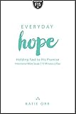 Everyday Hope: Holding Fast to His Promise (Focused15)