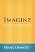 Imagine: Believe in the Power of a Dream (Life Growth)