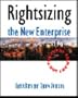 Rightsizing the New Enterprise: The Proof, Not the Hype