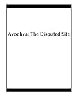 Ayodhya: The Disputed Site