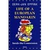 Life of a European Mandarin: Inside the Commission