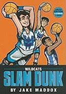 Wildcats Slam Dunk (Team Jake Maddox Sports Stories)