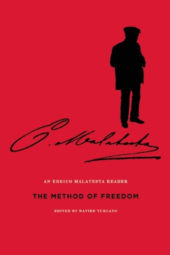 The Method of Freedom: An Errico Malatesta Reader