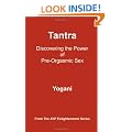 Tantra - Discovering the Power of Pre-Orgasmic Sex