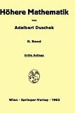 Vorlesungen über höhere Mathematik: Band 2: Integration und Differentiation der Funktionen von mehreren Veränderlichen. Lineare Algebra. Tensorfelder. Differentialgeometrie: Bd. II