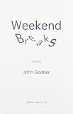 Weekend breaks : a play