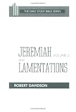 Jeremiah and Lamentations, Volume 2: Chapters 21 to 52 (OT Daily Study Bible Series)
