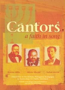 Cantors - A Faith in Song: Benzion Miller, Alberto Mizahi & Naftali Herstik [VHS]