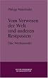 Vom Verwesen der Welt und anderen Restposten.