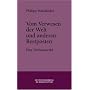 Vom Verwesen der Welt und anderen Restposten.
