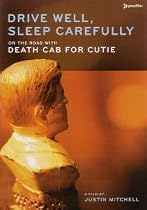 Death Cab For Cutie - Drive Well, Sleep Carefully - On The Road With Death Cab For Cutie [2005] [DVD]