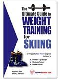 The Ultimate Guide to Weight Training for Skiing