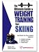 The Ultimate Guide to Weight Training for Skiing