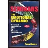 Buy : Seminars: The Emotional Dynamic~Advanced Presentation Skills for Financial Professionals