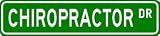 CHIROPRACTOR Street Sign ~ Custom Street Sign - Aluminum