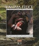 Produkt-Bild: L'anima Felice. Parole e immagini del vissuto quotidiano nel Cammino di Santiago e nei Sacri Monti.